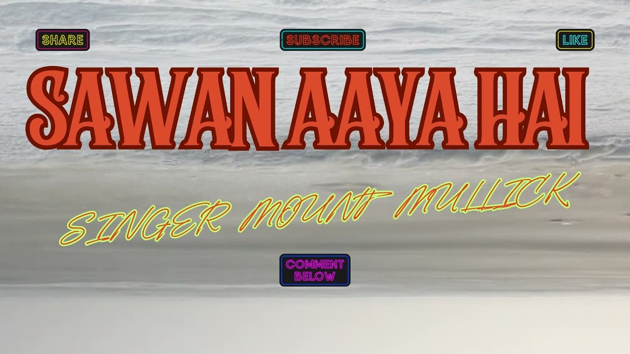"'Sawan Aaya Hai' - A Captivating Cover by Mount Mullick"
