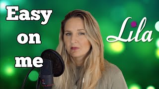 Easy on me - Adele - Live Cover - Songtext / Lyrics below - Lila Cover