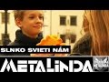 Metalinda  slnko svieti nm officialmetalinda