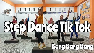 Step Dance Lagu Tik Tok Remix Bang Bang Bang Choreo By Rini Trini