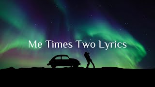 Raptures - Me Times Two (ft. Moav) Lyrics