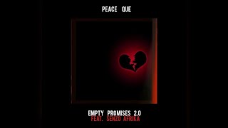 Empty Promises 2.0 - Peace Que (feat. Senzo Afrika)