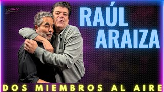 RAÚL ARAIZA habla de Miembros al aire, HOY, su padre y todo sobre su vida con El Burro Van Rankin