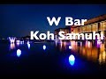 Best View in Koh Samui | W Bar | Thailand