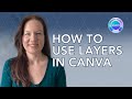 How to use layers in Canva