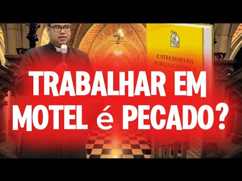 Trabalhar em Motel é pecado?
