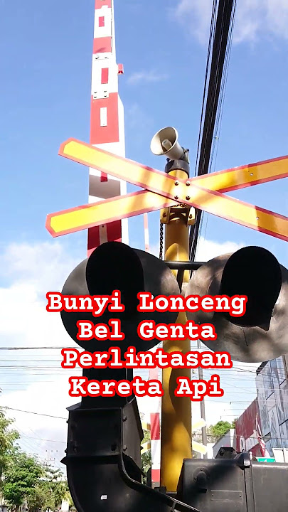 Bunyi Lonceng Bel Genta di Perlintasan Kereta Api • Kereta Api Indonesia