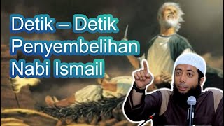 Ustadz Khalid Basalamah  Kisah Nabi Ismail Disembelih