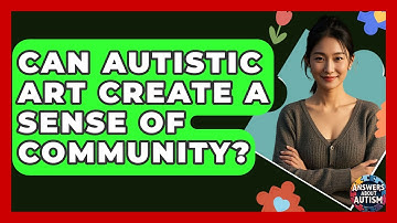 Can Autistic Art Create A Sense Of Community? - Answers About Autism