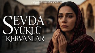Sevda Yüklü Kervanlar Cover Psychedelic Anatolian Rock Türkü Rock Versiyon (Hüzünlü Türkü)