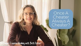 Can A Cheater Really Change?