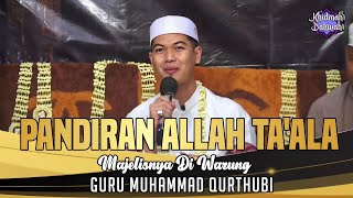 Mengaji Ilmu KeTuhanan || Guru Qurthubi (guru muda)