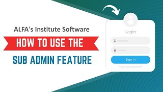 How to use the Sub admin Feature - ALFA's Institute Software screenshot 3