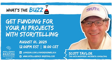 Get Funding For Your AI Projects With Storytelling (Guest: Scott Taylor)