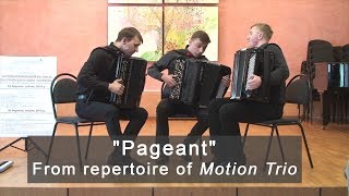 Pageant - From Motion Trio repertoire ACCORDION TRIO Трио баянистов Харьков Accordeon Akordeon