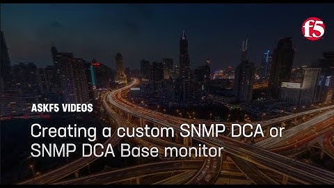 Create a custom SNMP DCA or SNMP DCA Base monitor