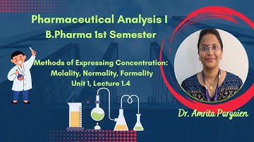 Methods of Expressing Concentration: Molality, Normality, Formality,L-1.4,B.Pharma. Analysis-I,ISem