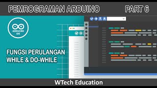 Tutorial Dasar Arduino (Fungsi Perulangan While & Do - While)