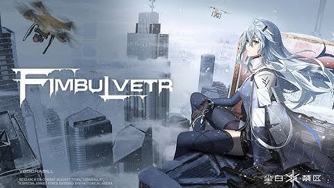 《 Snowbreak: Containment Zone 》OST [ Fimbulvetr ] KazdelVN