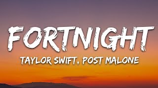 Taylor Swift - Fortnight (Lyrics) feat. Post Malone