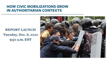 REPORT LAUNCH: Examining How Civic Mobilizations Grow & Thrive In Authoritarian Contexts