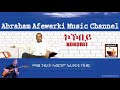 Eritrea Music Abraham Afewerki Kokobey ኮኾበይ Official Audio Video 