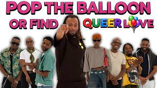 Ep 23: Pop The Balloon or Find QUEER Love (ATL) | With Trackz