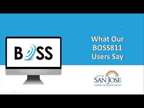 City of San Jose -What BOSS811 Users Say