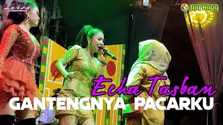 ECHA TASBAN - GANTENGNYA PACARKU - RIA NADA