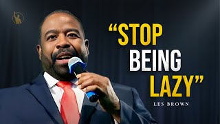 Start Building The Life You Want From Today - Les Brown | Motivation