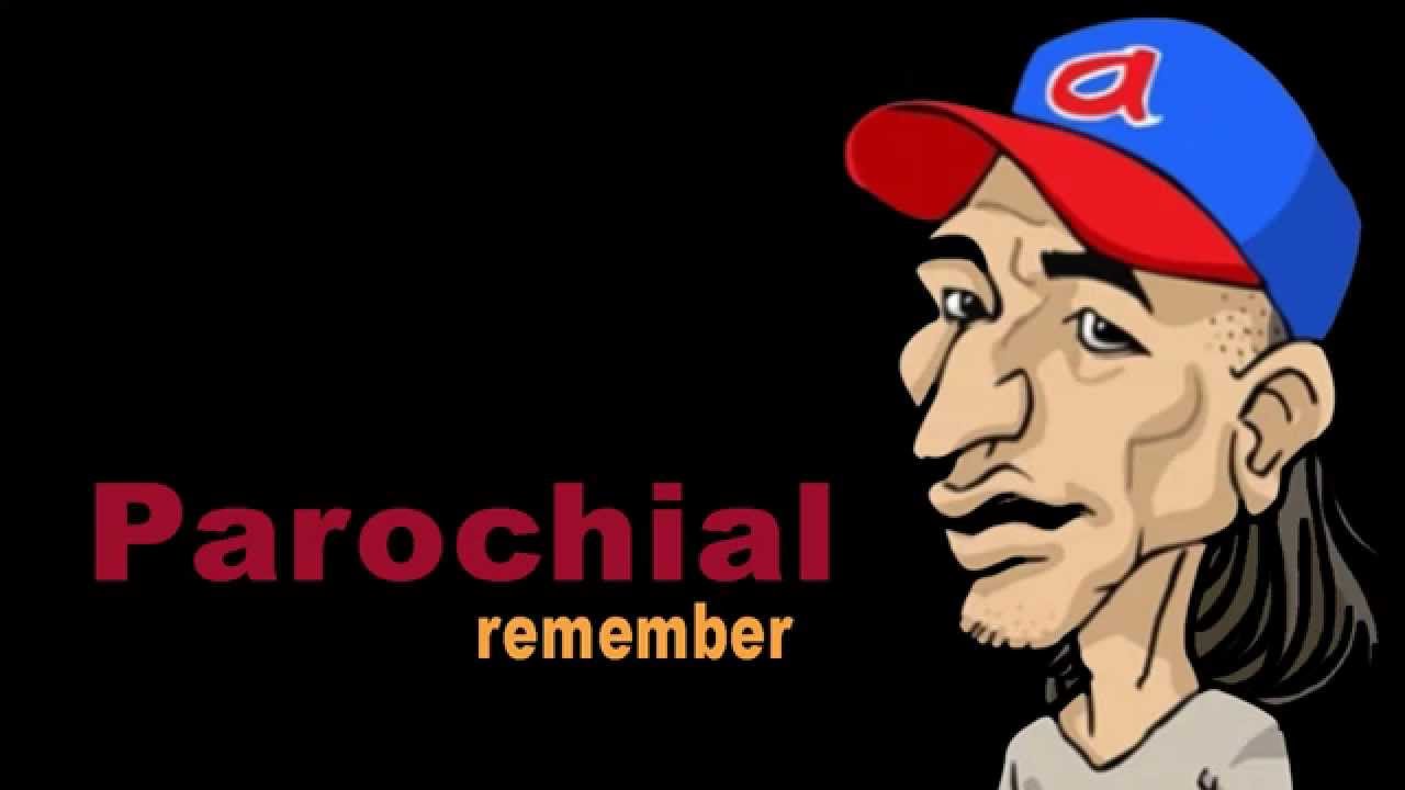 Parochial - Memory Trick - Top SAT / GRE Words