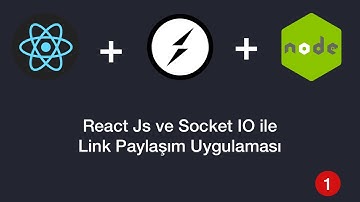 React Js ve Socket IO Link Paylaşım Uygulaması Part 1