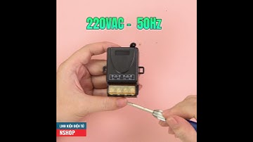 Bộ Điều Khiển Từ Xa 1 kênh 220V-30A 1000 mét ( kèm Remote RF 433Mhz ) (N1AM)#Shorts