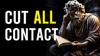 7 Signs That you should cut all contact with someone