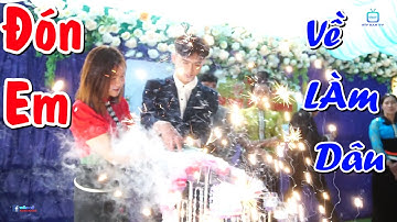 ĐÓN EM TỪ THUẬN CHÂU VỀ LÀM DÂU BẢN MƯỜNG TÀ HỘC | SẬP SÀN TV