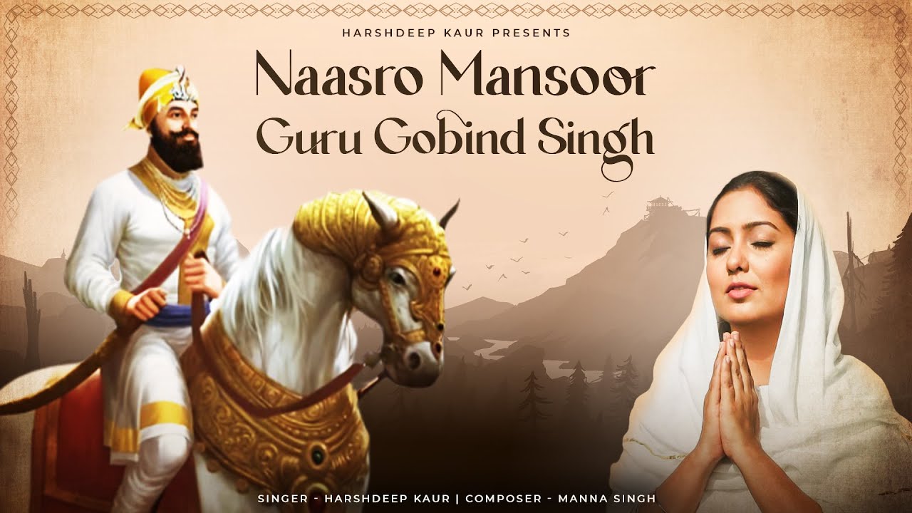 Naasro Mansoor Guru Gobind Singh | Harshdeep Kaur