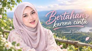 Download lagu Bertahan Karena Cinta |Lagu Melayu 2026| Hannah Delina