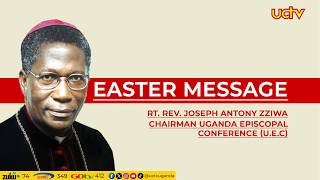 Easter Message from the Uganda Episcopal Conference | Nsambya | 04th April 2026