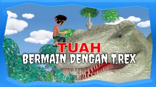 TUAH 2 _ TUAH BERTARUNG DGN T. REX