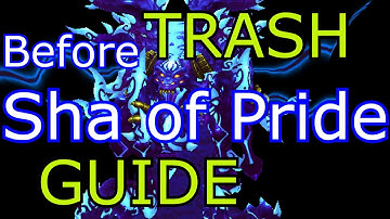 Trash Before The Sha of Pride Guide Siege of Orgrimmar SoO