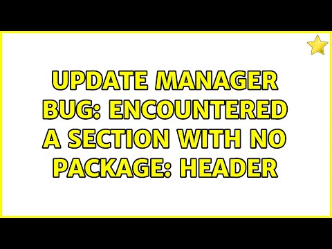 Ubuntu: Update Manager bug: Encountered a section with no Package: header