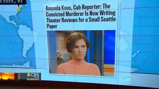 Headlines at 8:30: Amanda Knox gets new job as reporter