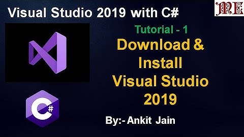 How to Download and Install Visual Studio 2019 || C# Tutorial - 1 || By:- Ankit Jain