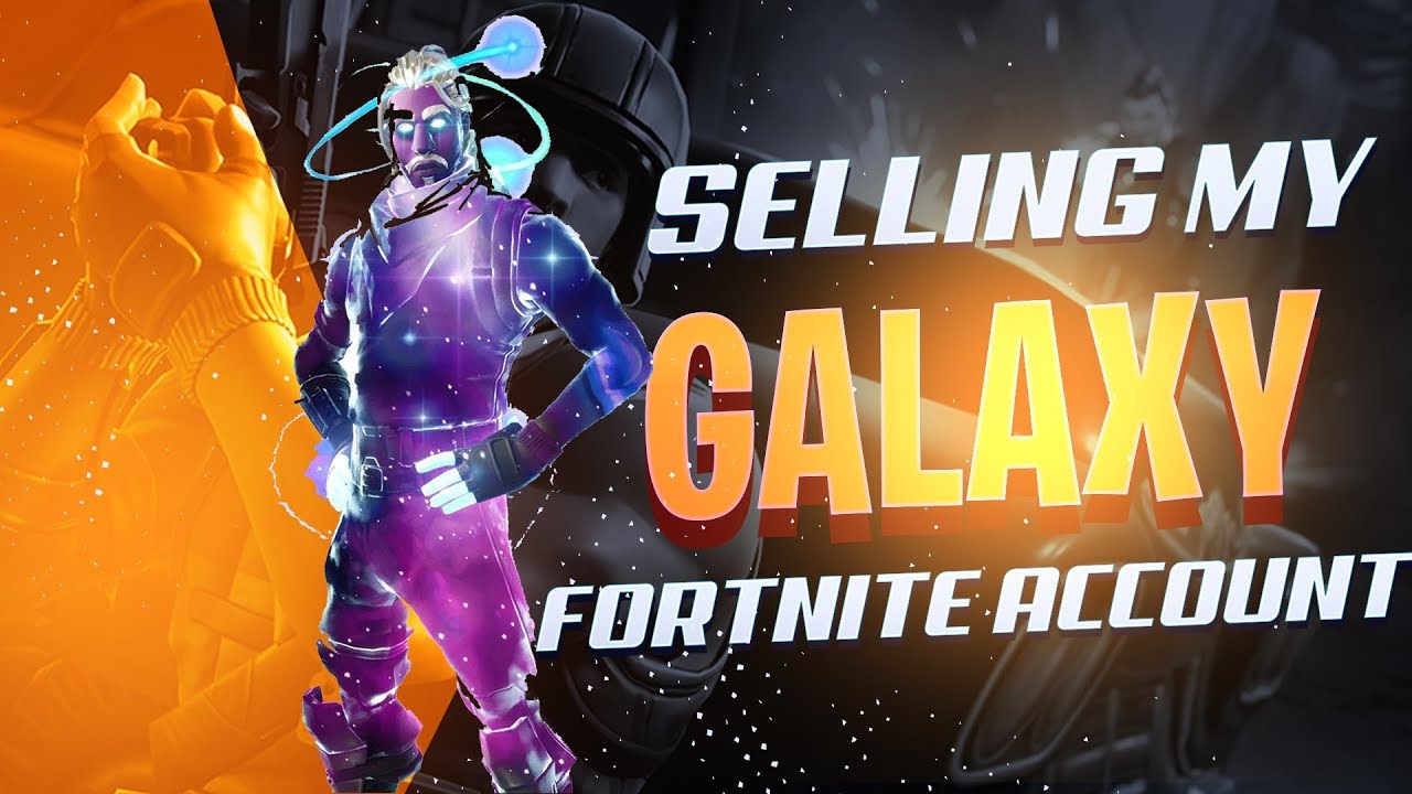 SELLING MY GALAXY FORTNITE ACCOUNT Flaxh YouTube