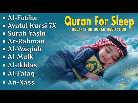 A Calming Quran Recitation For Sleep | Al-Fatihah, Ayat Al-kursi, Yasin ,Ar-Rahman,Al-Waqiah,Al-Mulk