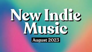 Indie Music | August 2023 Playlist