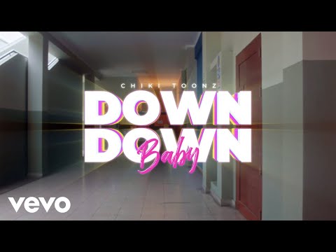Chiki Toonz - Down Down Baby