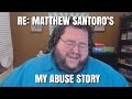 RE: My Abuse Story by Matthew Santoro