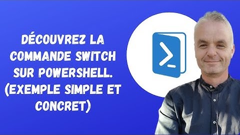 Powershell : Découvrez la commande SWITCH sur Powershell. (exemple simple et concret)