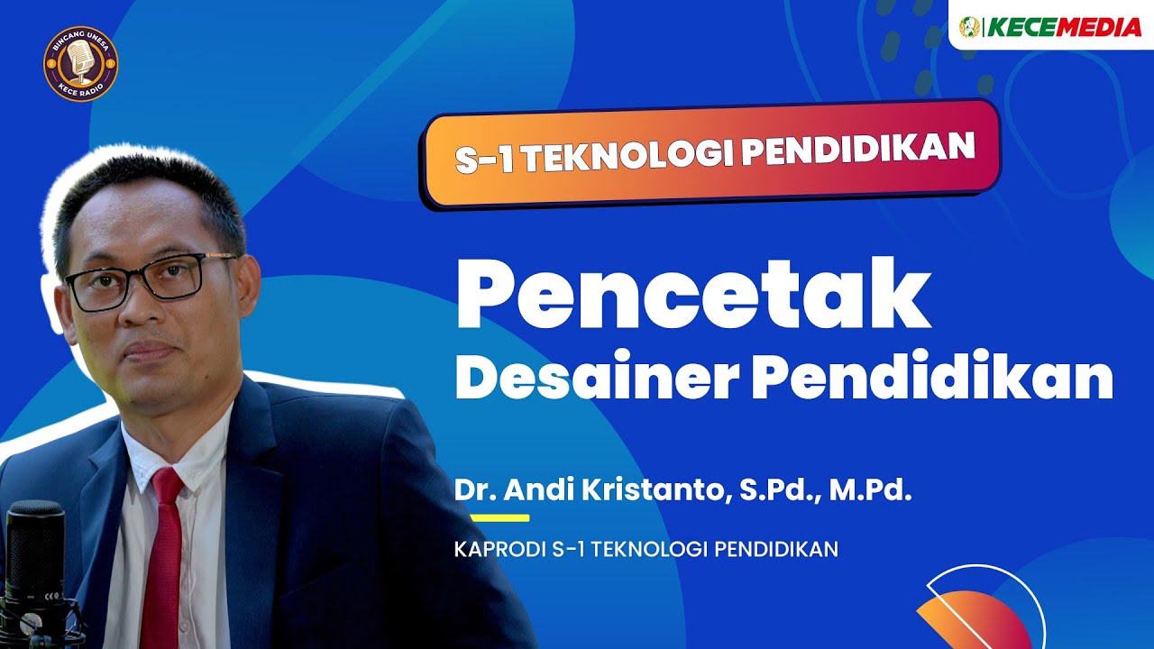 S1 Teknologi Pendidikan, Pencetak Desainer Pendidikan - BINCANG UNESA Spesial Prodi
